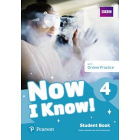 Now I Know! 4 Student Book with Online Practice - Tessa Lochowski, Annie Altamirano