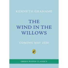 The Wind in the Willows. Green Puffin Classics - Kenneth Grahame