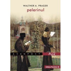 Pelerinul - Walther A. Prager