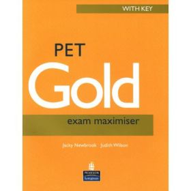 PET Gold Exam Maximiser with Key New Edition - Jacky Newbrook, Judith Wilson