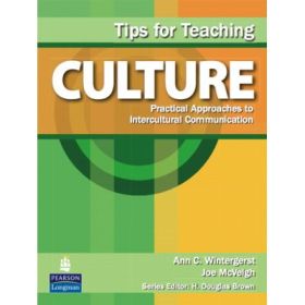 Tips for Teaching Culture. Practical Approaches to Intercultural Communications - Joe McVeigh