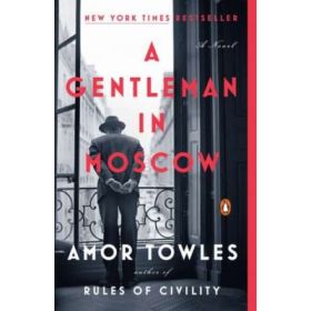 A Gentleman in Moscow - Amor Towles