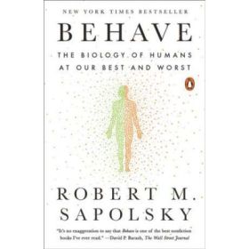 Behave - Robert M. Sapolsky