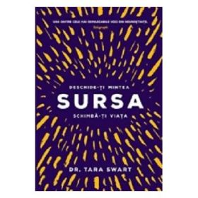 Sursa. Deschide-ti mintea, schimba-ti viata - Tara Swart