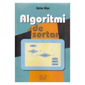 Algoritmi de Sortare - Ciprian Ghise