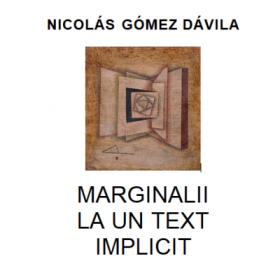 Marginalii la un text implicit - Nicolas Gomez Davila