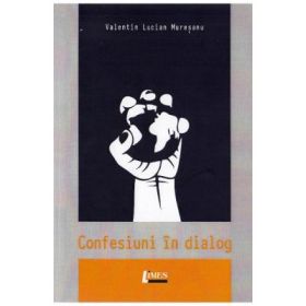 Confesiuni in dialog - Valentin Lucian Muresanu