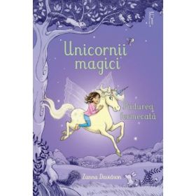 Unicornii magici. Padurea fermecata - Usborne Books