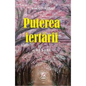 Puterea iertarii Benani - Lise Bourbeau