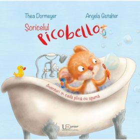 Soricelul Picobello. Aventuri in cada plina cu spuma - Thea Dormeyer, Angela Gstalter