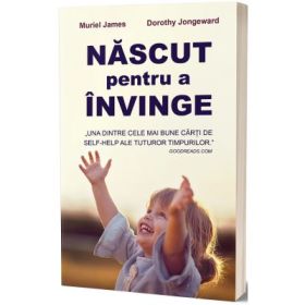 Nascut pentru a invinge - Muriel James, Dorothy Jongeward