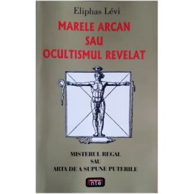 Marele arcan sau ocultismul revelat - Eliphas Levi