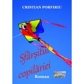 Sfarsitul copilariei - Cristian Porfiriu