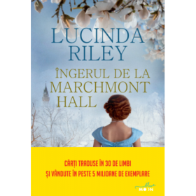 Ingerul de la Marchmont Hall - Lucinda Riley