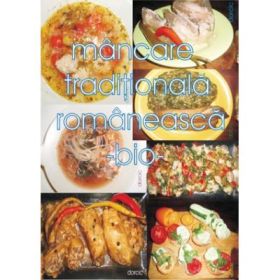 Carte de bucate. Mancare traditionala romaneasca BIO - Nita Dorcic