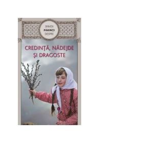 Sfintii Parinti despre credinta, nadejde si dragoste - Gheorghita Ciocioi