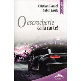 O escrocherie ca la carte! - Cristian Daniel Sabin Vasile