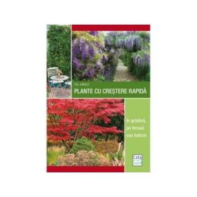 Plante cu crestere rapida - in gradina, pe terasa sau balcon - Till Hagele