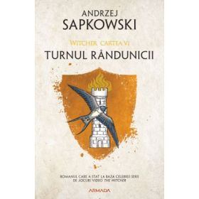Turnul randunicii. Seria Witcher, partea a VI-a - Andrzej Sapkowski