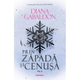 Prin zapada si cenusa volumul 2. Seria Outlander, partea a 6-a - Diana Gabaldon