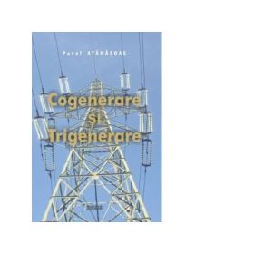 Cogenerare si trigenerare - Pavel Atanasoae
