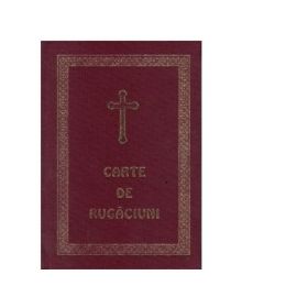 Carte de rugaciuni, pentru trebuintele si folosul crestinului ortodox, editia a II-a - IPS Andrei
