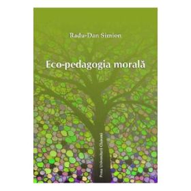 Eco-pedagogia morala - Radu-Dan Simion