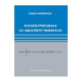 Ecuatii integrale cu argument modificat - Maria Dobritoiu