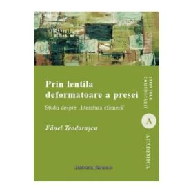 Prin lentila deformatoare a presei - Fanel Teodorascu