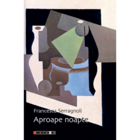 Aproape noapte - Francesca Serragnoli