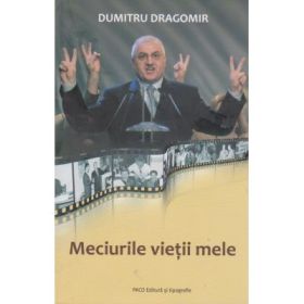 Meciurile vietii mele - Dumitru Dragomir