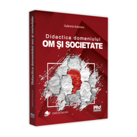 Didactica domeniului om si societate - Gabriela Kelemen