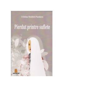 Pierdut printre suflete - Cristina Teodora Panduru