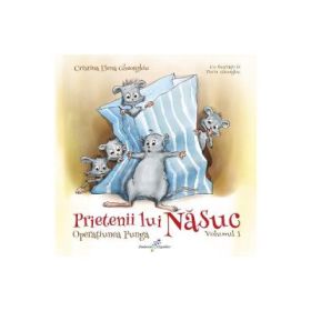 Prietenii lui Nasuc. Volumul 1 - Operatiunea Punga - Florin Gheorghiu, Cristina Elena Gheorghiu