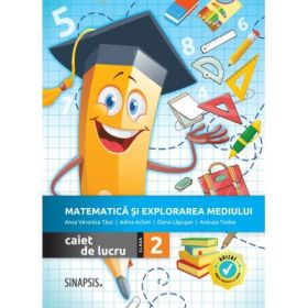 Matematica si explorarea mediului. Caiet de lucru pentru clasa a 2-a - Anca Veronica Taut