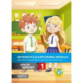 Matematica si explorarea mediului. Caiet de aplicatii pentru clasa 1 - Anca Veronica Taut