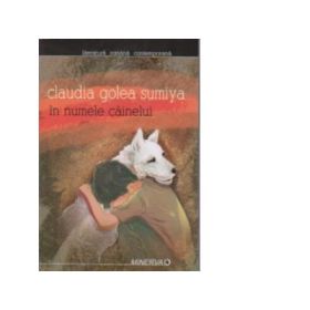 In numele cainelui - Claudia Golea Sumiya