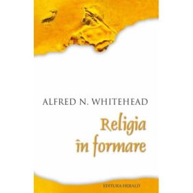 Religia in formare - Alfred N. Whitehead