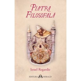 Piatra filosofala - Israel Regardie