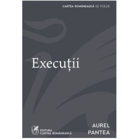 Executii - Aurel Pantea