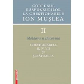 Corpusul raspunsurilor la chestionarele Ion Muslea. Volumul 2. Moldova si Bucovina - Ion Cuceu