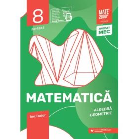 Matematica. Algebra, geometrie. Caiet de lucru. 2026-2027 Clasa a 8-a. Initiere. Partea 1 - Ion Tudor