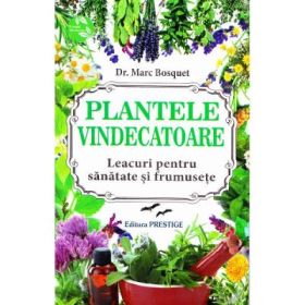 Plantele vindecatoare - Marc Bosquet