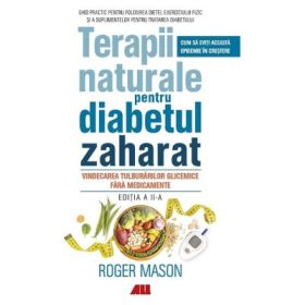 Terapii naturale pentru diabetul zaharat - Roger Mason