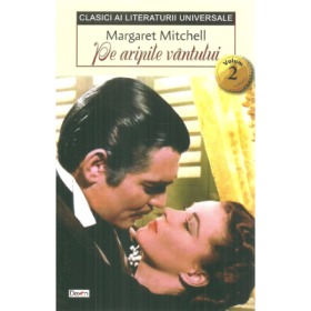 Pe aripile vantului, volumul 2 - Margaret Mitchell