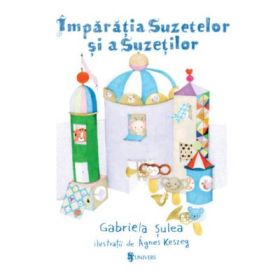 Imparatia suzetelor si a suzetilor - Gabriela Sulea