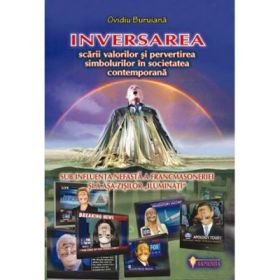 Inversarea scarii valorilor si pervertirea simbolurilor in societatea contemporana - Ovidiu Buruiana