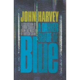 A darker shade of Blue - John Harvey