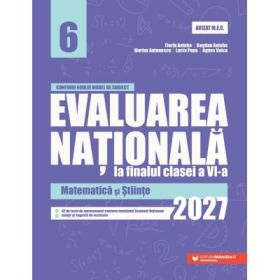 Evaluarea Nationala 2027 la finalul clasei a 6-a. Matematica si Stiinte - Bogdan Antohe