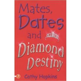 Mates, Dates and Diamond Destiny 11 - Cathy Hopkins